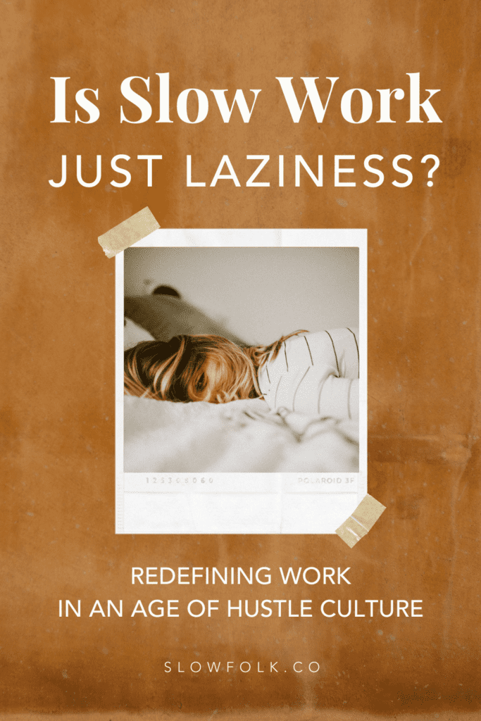Is the Slow Work Movement just about Laziness? Is Slow Work only for Lazy people? | Slow Folk