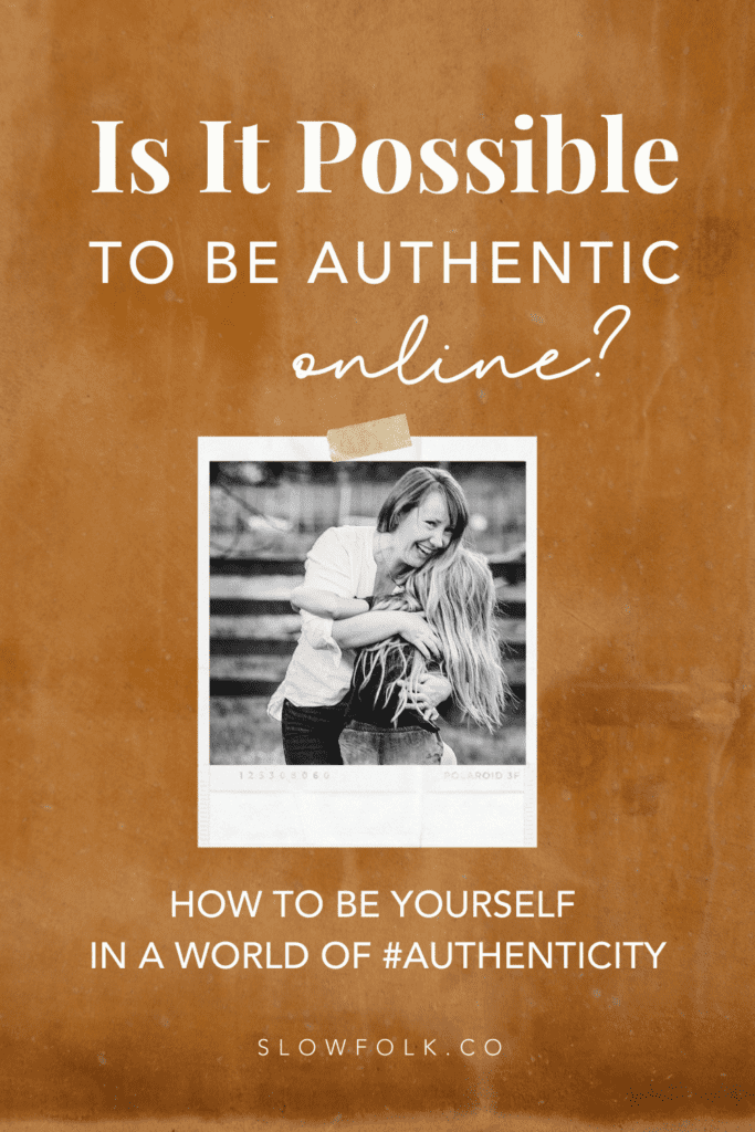Is it possible to be authentic online? How to be yourself in a world of #authenticity | Stacey Langford Slow Folk